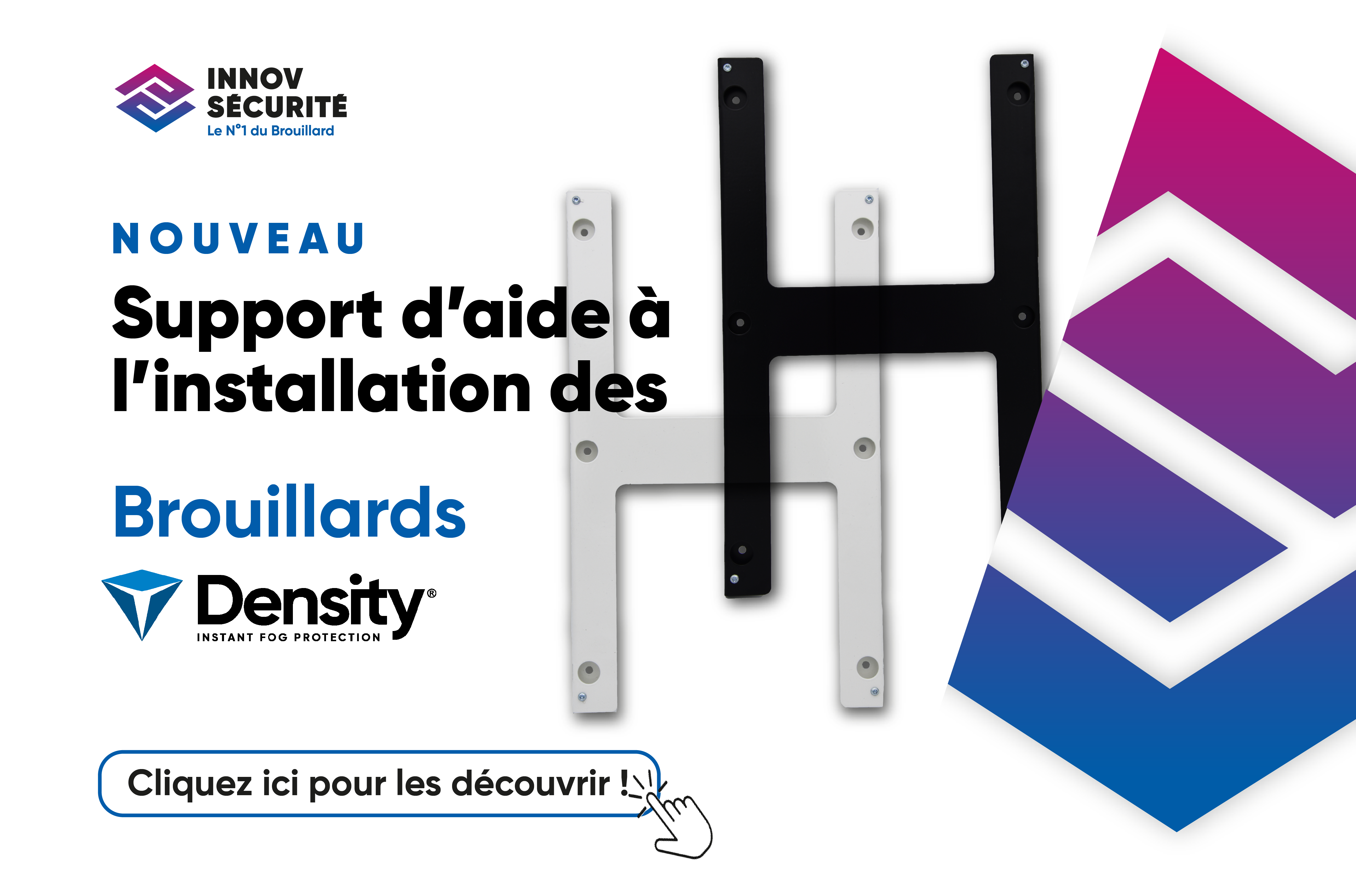 Compatible avec tous les Brouillards de la gamme NF&a2p@ (Cyber)